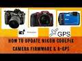 HOW TO UPDATE NIKON CAMERA FIRMWARE & A-GPS FILE