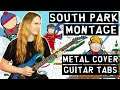 Montage | South Park | GUITAR TABS | METAL COVER | ft  Kevin Aguilar