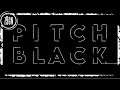 PITCH BLACK (DEMO) - FULL GAMEPLAY WALKTHROUGH