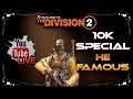 The Division 2 10K Special Live Stream PVE & PVP Shenanigans Come hang out if you're Bored