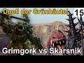 Total War Warhammer 2 | Wer ist da Größtä & Fiesestä? | 15 | Skarsnik vs Grimgork | Moerp vs Günna