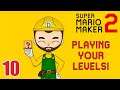 Viewer Levels #10 | Super Mario Maker 2