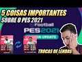 5 COISAS IMPORTANTES SOBRE O PES 2021 - TROCAS DE LENDAS - PES 2021 MOBILE