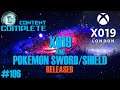 Content Complete Podcast - XO19 and Pokemon Sword and Shield! | #106