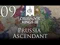Crusader Kings III | Prussia Ascendant | Episode 09