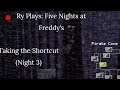 Five Nights at Freddy's |TAKING THE SHORTCUT (Night 3)
