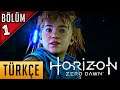 Horizon Zero Dawn Türkçe Bölüm 1 (PC)