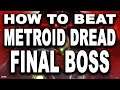 How To Beat Metroid Dread Final Boss - Raven Beak