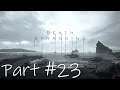 Let's Play - Death Stranding Part #23