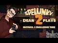 MATHAS, I CHALLENGE THEE! | Dean Plays Spelunky 2 - 1