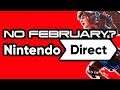 No February Nintendo Direct?