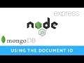 Node.js & Express ep. 17 - Using the MongoDB Document ID