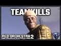 SO MANY TEAMKILLS! || Red Orchestra 2 Gameplay