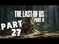 The Last of Us Part II Walkthrough Part 27 "The Island" (No Commentary)