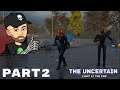 The Uncertain: Light At The End Walkthrough Gameplay Part 2 (No Commentary)
