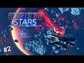 THIS GAME IS SO COOL! | Between The Stars | Space Action RPG | #2