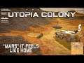 Utopia Colony #5 "Mars" It's Feels Like Home.   Mars | Mining| Solar System