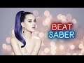 [VR] Beat Saber - " I Kissed a Girl " by Katy Perry