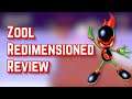 Zool Redimensioned Review | Jordan H.J.