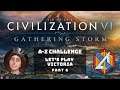 A-Z Challenge! Let's Play Civilization VI: Gathering Storm - Victoria - Part 6
