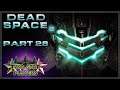 Anna Gets Mineshafted | Dead Space 2: Part 28 | Two Star Players