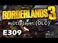 Borderlands 3 (DLC) - Live/1080p - E309 Jules Verne, The Catapult, and The Giant Murder Bear!