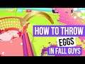 How To Throw Eggs In Fall Guys