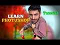 LEARN PHOTUSHOP TUTORIAL  - NO PROMOTION