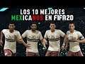 Los 10 MEJORES MEXICANOS en FIFA 20