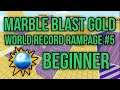 Marble Blast Gold - World Record Rampage #5 - Beginner