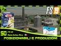 🚜 Nuovi Posizionabili e Produzioni | Serie Italian Rice | Farming Simulator 19