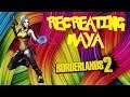 Recreation Time! - Maya from Borderlands 2 Final Part