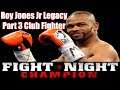 Roy Jones Jr Legacy Part 3 Club Fighter