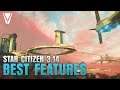 The Best features of 3.14 - Star Citizen