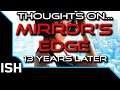 Thoughts On... Mirrors Edge - 13 Years Later || Just Keep Running™