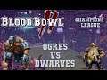 Blood Bowl 2 - Ogres (the Sage) vs Dwarves (Hugo Halleberry) Champs League G1
