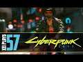 Let's Play Cyberpunk 2077 (Blind) EP57