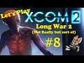Let's Play XCom 2 - WOTC - LW2 - #8 - Neutralize The Field Commander