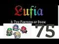 Lufia & the Fortress of Doom Playthrough Part 75 Ending and Review