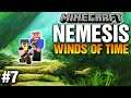 NEMESIS: WINDS OF TIME (EP.7)(Minecraft Dumb and Dumber)