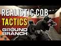 Realistic CQB Tactics in Ground Branch - A "No Compromise" Tactical Shooter