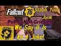 Stash Your Junk Fallout 76 And PvP Is Not Griefing We Only Say It Is As A Joke.