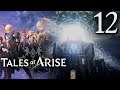 Tales of Arise #12 | His Greatest Mistake | Let's Play