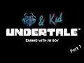 Undertale: Gaming With My Boy - Part 1