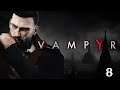 Vampyr Part 8: Such A "Nice" Guy