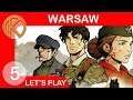 WARSAW | SILENCE THE GUNS - Ep. 5 | Let's Play WARSAW Gameplay