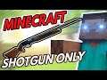 Beating Minecraft With Only A Shotgun
