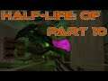 FINAL COUNTDOWN: Let's Play Half-Life: Opposing Force Part 10