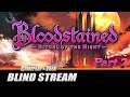 Bloodstained: Ritual of the Night - Full Playthrough - Part 2 | Gameplay and Talk Live Stream #164