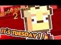 IT'S FINALLY TUESDAY (this still was not my childhood) | Danny Plays Kindergarten 2 #1